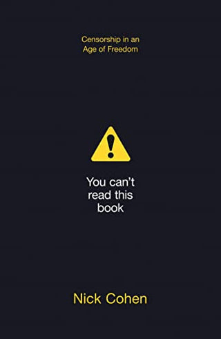 You Can't Read This Book: Censorship in an Age of Freedom