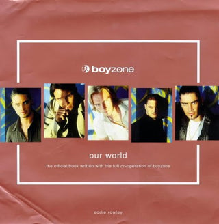 Boyzone, Our World: The Official Book Written with the Full Cooperation of Boyzone