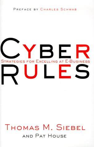 Cyber Rules - Strategies for Excelling at E-Business