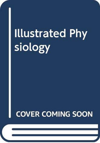 Nurses' Illustrated Physiology