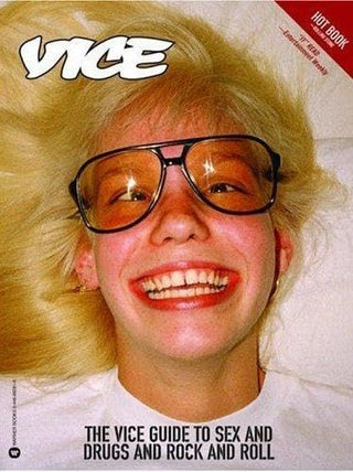The Vice Guide to Sex and Drugs and Rock and Roll