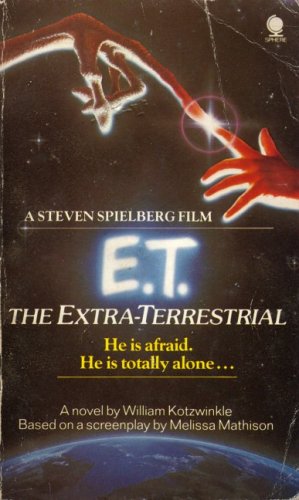 E.T. The Extra-Terrestrial: A Novel