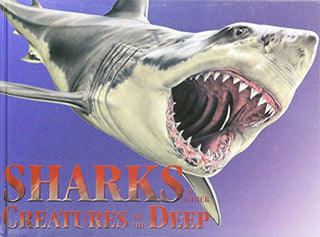 Sharks & Other Creatures of the Deep