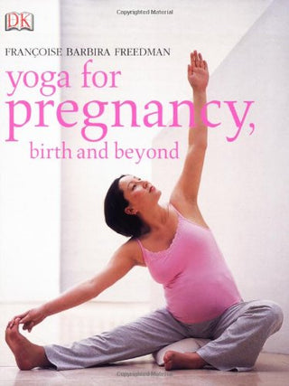 Yoga for Pregnancy, Birth, and Beyond