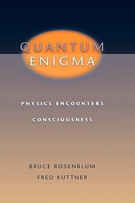 Quantum Enigma: Physics Encounters Consciousness - Thryft