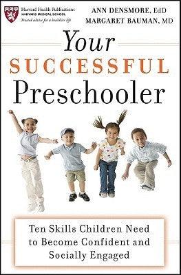 Your Successful Preschooler - Ten Skills Children Need To Become Confident And Socially Engaged - Thryft