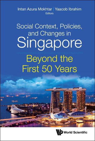 Social Context, Policies, And Changes In Singapore - Beyond The First 50 Years - Thryft