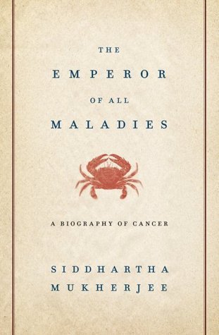 The Emperor of All Maladies