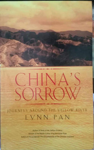 China's Sorrow : Journey Around The Yellow River - Thryft