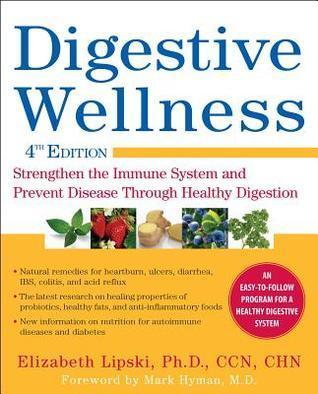 Digestive Wellness: Strengthen the Immune System and Prevent Disease Through Healthy Digestion - Thryft