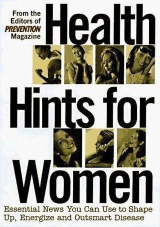 Health Hints for Women : Essential News You Can Use to Shape Up, Energize and Outsmart Disease - Thryft