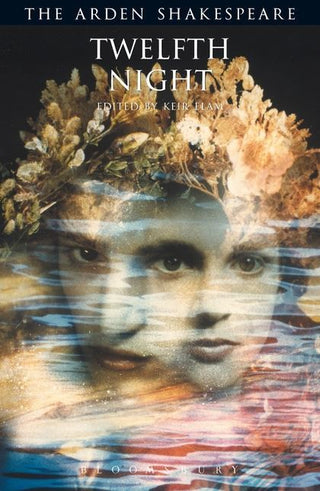 Twelfth Night, or, What You Will - The Arden Shakespeare, Third Series
