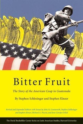 Bitter Fruit: The Story of the American Coup in Guatemala - Thryft