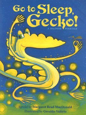 Go to Sleep, Gecko! A Balinese Folktale