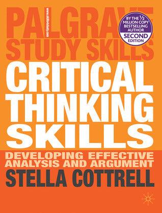 Critical Thinking Skills: Developing Effective Analysis and Argument - Thryft