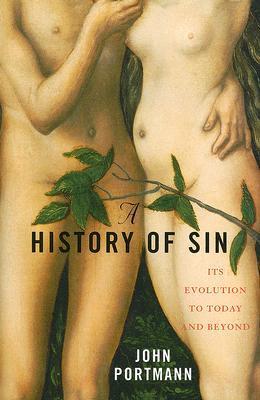 A History of Sin: Its Evolution to Today and Beyond