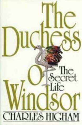 The Duchess of Windsor: The Secret Life