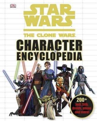 Star Wars The Clone Wars Character Encyclopedia - Thryft
