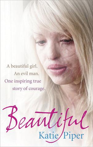 Beautiful : A beautiful girl. An evil man. One inspiring true story of courage - Thryft