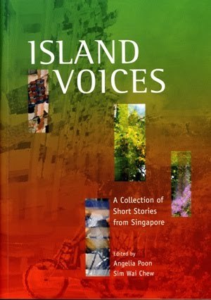 Island Voices: A Collection of Short Stories from Singapore