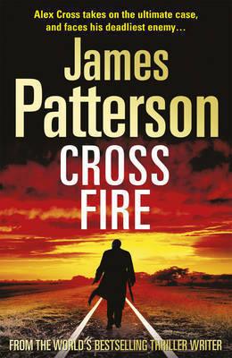 Cross Fire : (Alex Cross 17) - Thryft