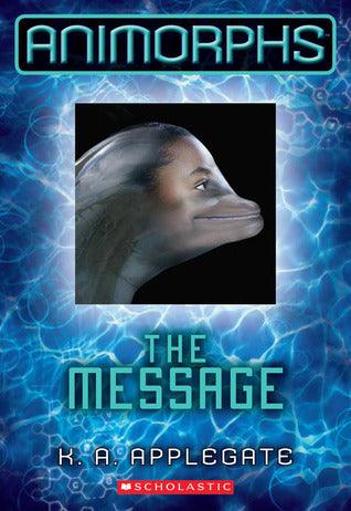 The Message (Animorphs #4) - Thryft