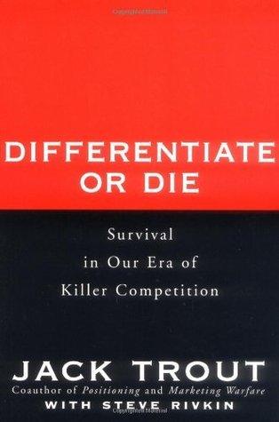 Differentiate or Die : Survival in Our Era of Killer Competition - Thryft