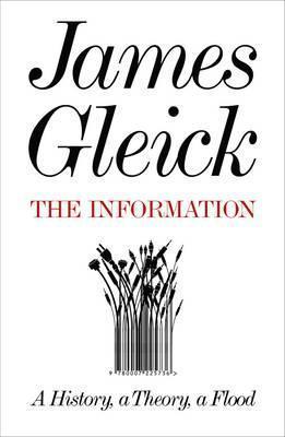 The Information - A History, A Theory, A Flood - Thryft