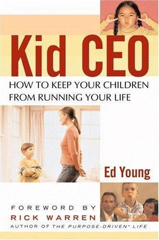 Kid CEO : How to Keep Your Children from Running Your Life - Thryft