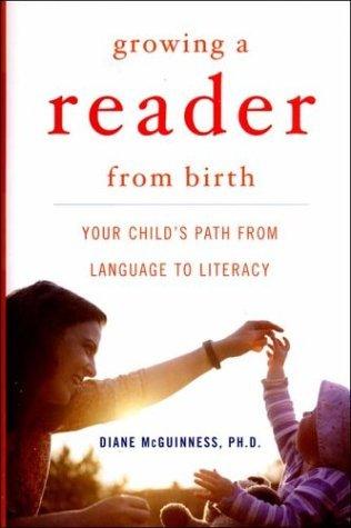 Growing a Reader From Birth: Your Child's Path from Language to Literacy - Thryft