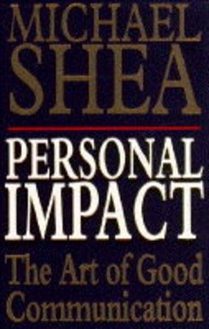 Personal Impact: Presence, Paralanguage and the Art of Good Communication