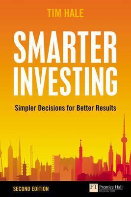 Smarter Investing: Simpler Decisions for Better Results