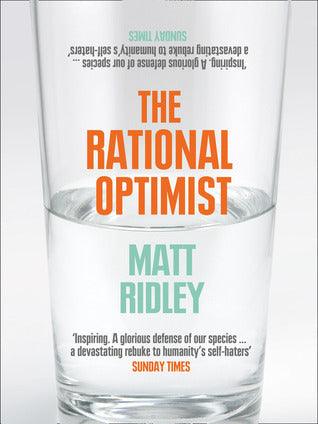 The Rational Optimist : How Prosperity Evolves - Thryft