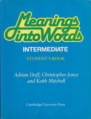 Meanings into Words Intermediate Student's book : An Integrated Course for Students of English - Thryft