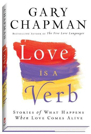 Love is a Verb : Stories of What Happens When Love Comes Alive - Thryft