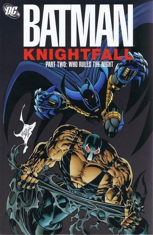 Batman Knightfall TP Part 02: Who Rules the Night