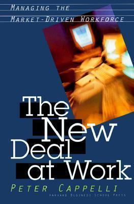 The New Deal At Work - Managing The Market-Driven Workforce - Thryft