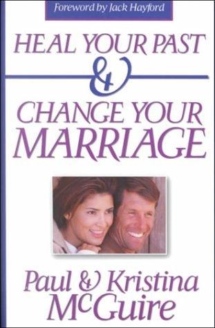 Heal Your Past and Change Your Marriage - Thryft