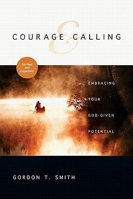 Courage and Calling : Embracing Your God-Given Potential - Thryft