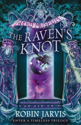 The Raven's Knot - Tales From The Wyrd Museum Trilogy