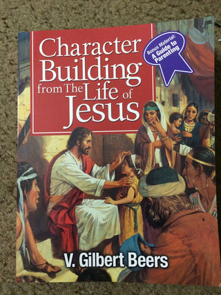 Character Building from the Life of Jesus