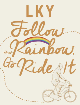 L K Y Follow That Rainbow, Go Ride It