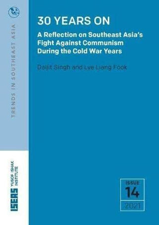 30 Years On: A Reflection on Southeast Asia’s Fight Against Communism During the Cold War Years