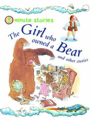 The Girl Who Owned a Bear and Other Stories - Five-Minute Stories