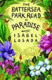 The Battersea Park Road to Paradise: Five Adventures in Doing and Being