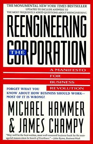 Reengineering the Corporation : A Manifesto for Business Revolution - Thryft