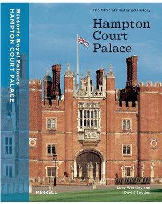 Hampton Court Palace: The Official Illustrated History - Thryft