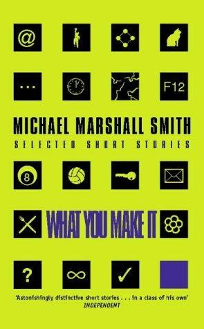 What You Make it : Selected Short Stories - Thryft