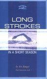 Long Strokes In A Short Season - Thryft