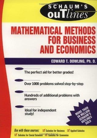 Schaum's Outline Of Theory And Problems Of Mathematical Methods For Business And Economics - Thryft